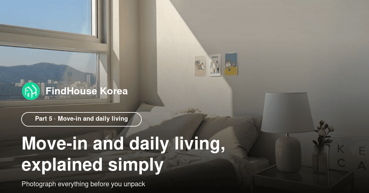 Korean Housing Terms Every International Student Should Know (Part 5: Move-in & Daily Living)